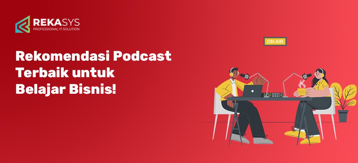 Rekomendasi Podcast Terbaik untuk Belajar Bisnis